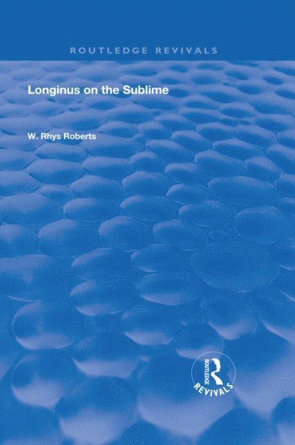 W. Rhys Roberts - Longinus on the Sublime, E-bok