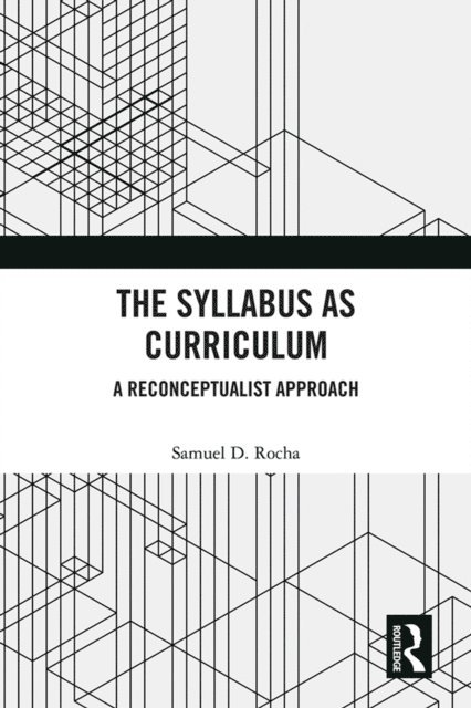 Samuel D. Rocha - Syllabus as Curriculum, E-bok