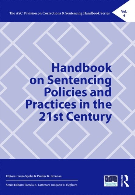 Pauline Brennan, Cassia Spohn - Handbook on Sentencing Policies and Practices in the 21st Century, E-bok