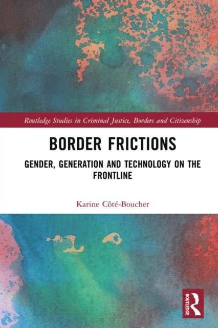 Karine Cote-Boucher - Border Frictions, E-bok