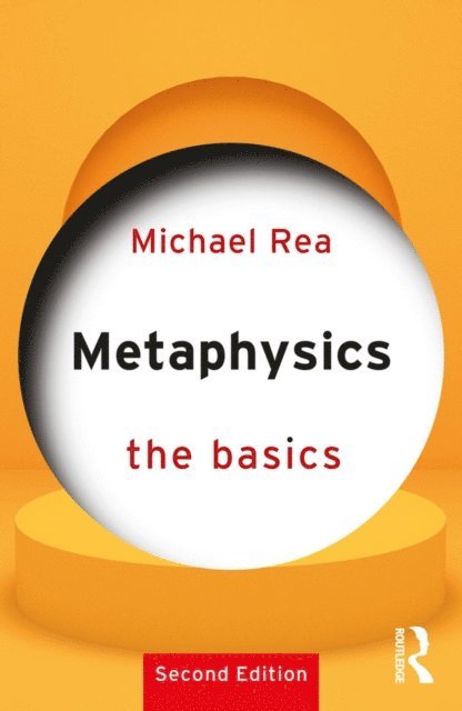 Michael Rea - Metaphysics: The Basics, E-bok