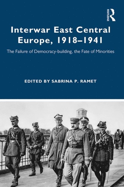Sabrina Ramet - Interwar East Central Europe, 1918-1941, E-bok
