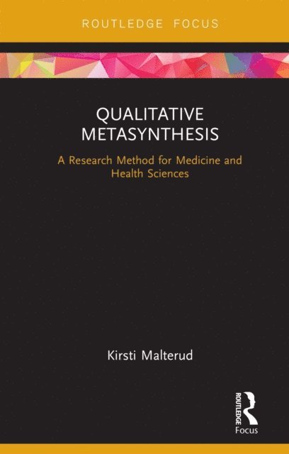 Kirsti Malterud - Qualitative Metasynthesis, E-bok