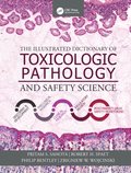 Illustrated Dictionary of Toxicologic Pathology and Safety Science