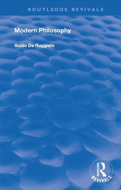Guido De Ruggiero - Modern Philosophy, E-bok
