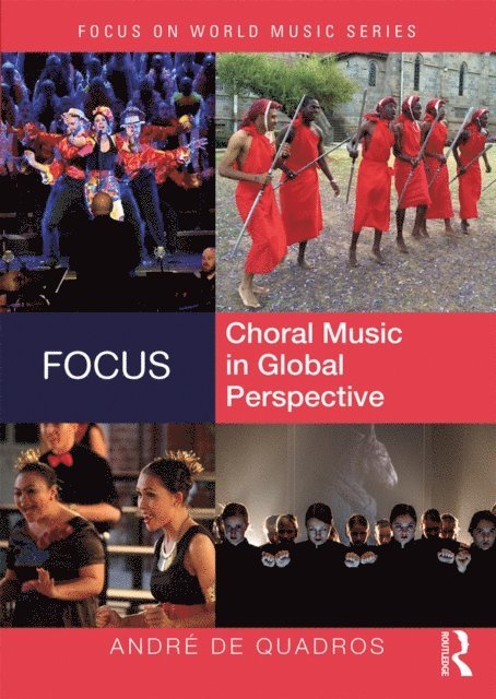Andre de Quadros - Focus: Choral Music in Global Perspective, E-bok