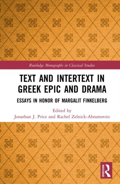 Rachel Zelnick-Abramovitz, Jonathan J. Price - Text and Intertext in Greek Epic and Drama, E-bok