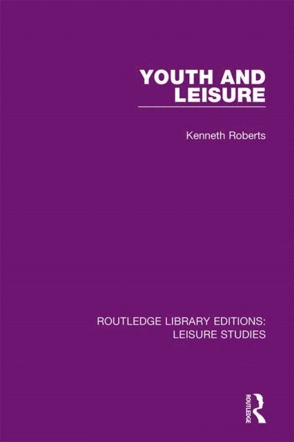 Kenneth Roberts - Youth and Leisure, E-bok