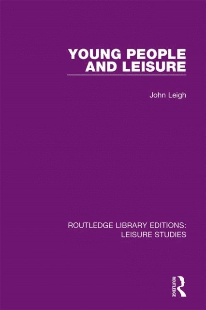John Leigh - Young People and Leisure, E-bok