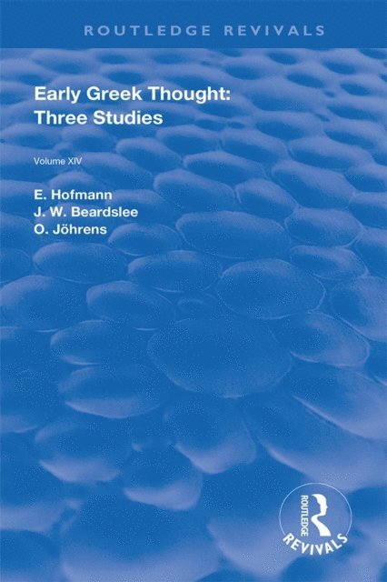 O. Johrens, J. W. Beardslee, E. Hofmann - Early Greek Thought, E-bok