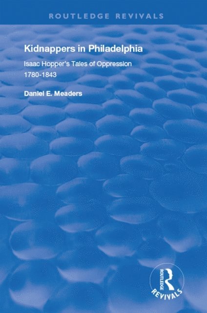 Daniel E. Meaders - Kidnappers in Philadelphia, E-bok
