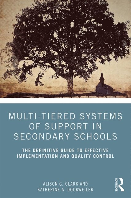 Katherine A. Dockweiler, Alison G. Clark - Multi-Tiered Systems of Support in Secondary Schools, E-bok. Tillgänglighet: Lägg i varukorg
