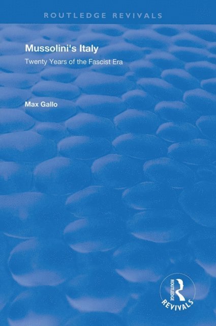 Max Gallo - Mussolini's Italy, E-bok