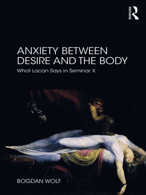 Bogdan Wolf - Anxiety Between Desire and the Body, E-bok