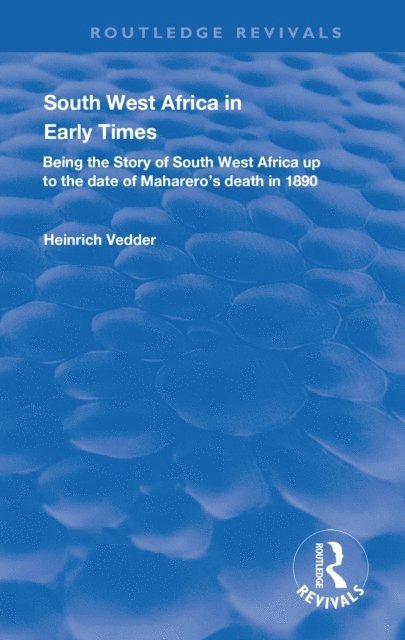 Heinrich Vedder - South West Africa in Early Times, E-bok