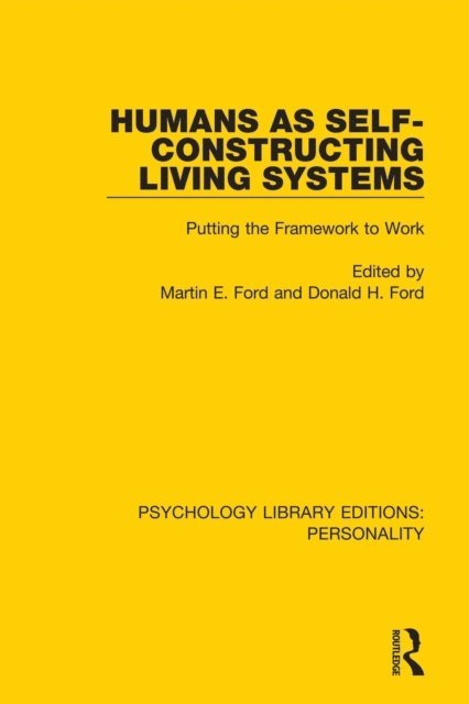 Donald H. Ford, Martin E. Ford - Humans as Self-Constructing Living Systems, E-bok
