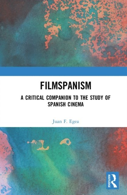 Juan F. Egea - Filmspanism, E-bok