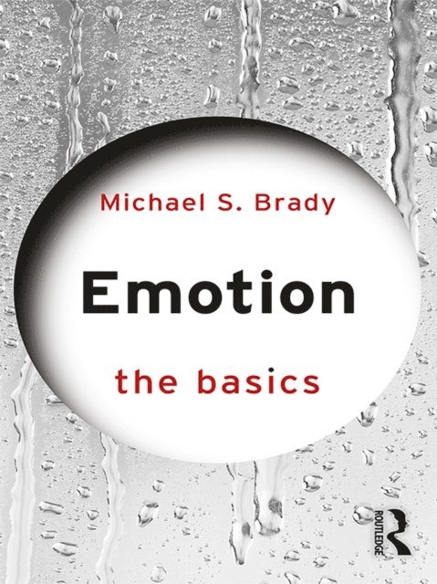 Michael Brady - Emotion: The Basics, E-bok