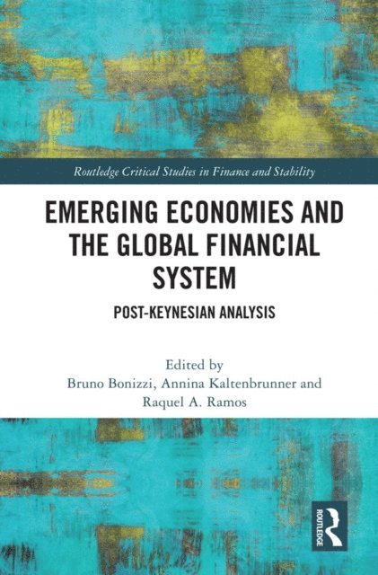 Raquel A. Ramos, Annina Kaltenbrunner, Bruno Bonizzi - Emerging Economies and the Global Financial System, E-bok