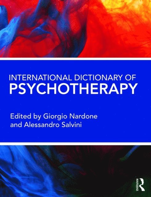 Alessandro Salvini, Giorgio Nardone - International Dictionary of Psychotherapy, E-bok