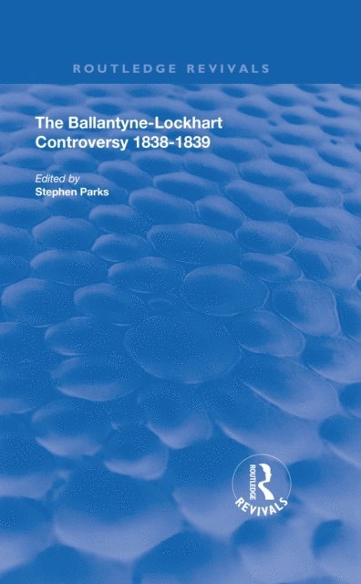 J. G. Lockhart, James Ballantyne - Ballantyne-Lockhart Controversy, E-bok