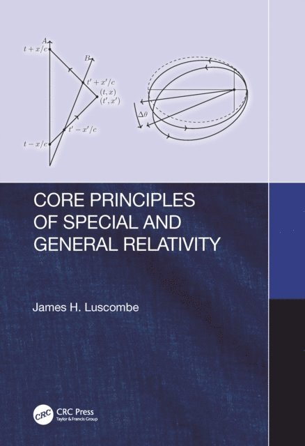 James Luscombe - Core Principles of Special and General Relativity, E-bok