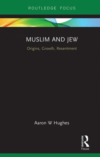 Aaron W Hughes - Muslim and Jew, E-bok