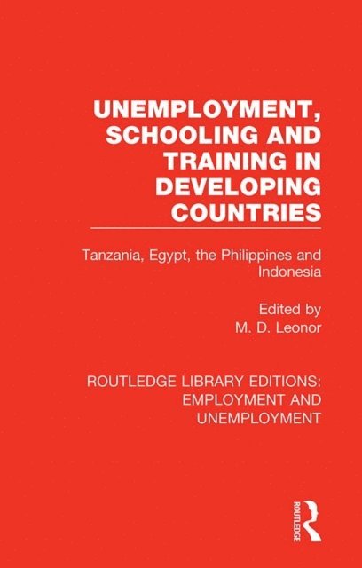 M. D. Leonor - Unemployment, Schooling and Training in Developing Countries, E-bok