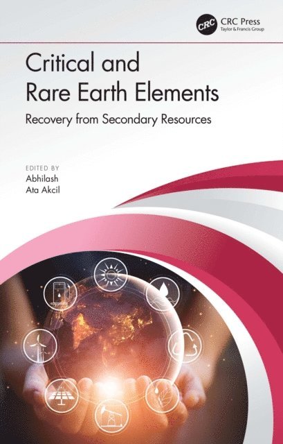 Ata Akcil, Abhilash - Critical and Rare Earth Elements, E-bok