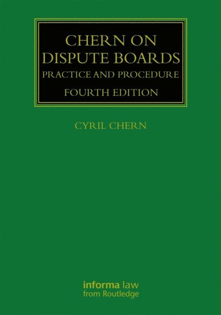 Cyril Chern - Chern on Dispute Boards, E-bok