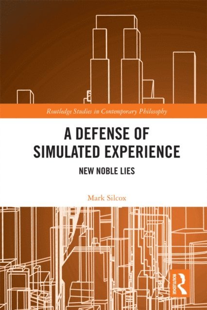 Mark Silcox - Defense of Simulated Experience, E-bok