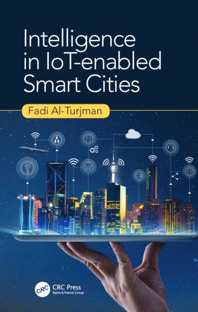 Fadi Al-Turjman - Intelligence in IoT-enabled Smart Cities, E-bok
