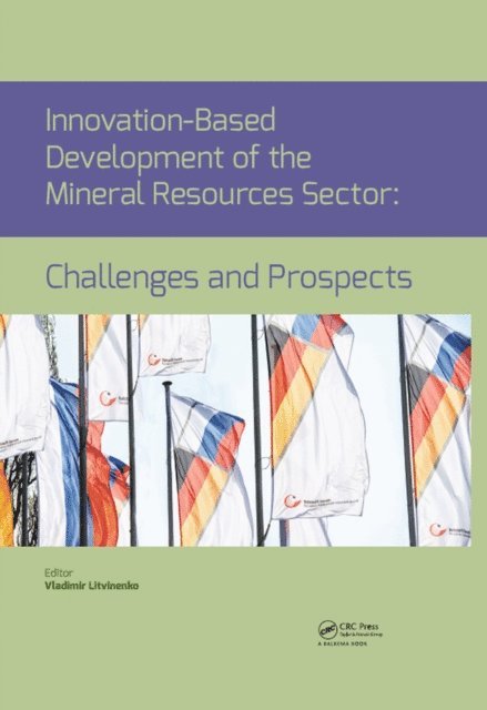 Vladimir Litvinenko - Innovation-Based Development of the Mineral Resources Sector: Challenges and Prospects, E-bok