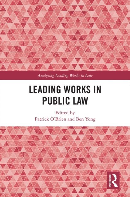 Ben Yong, Patrick O'Brien - Leading Works in Public Law, E-bok