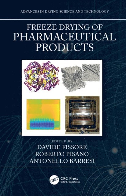 Antonello Barresi, Roberto Pisano, Davide Fissore - Freeze Drying of Pharmaceutical Products, E-bok