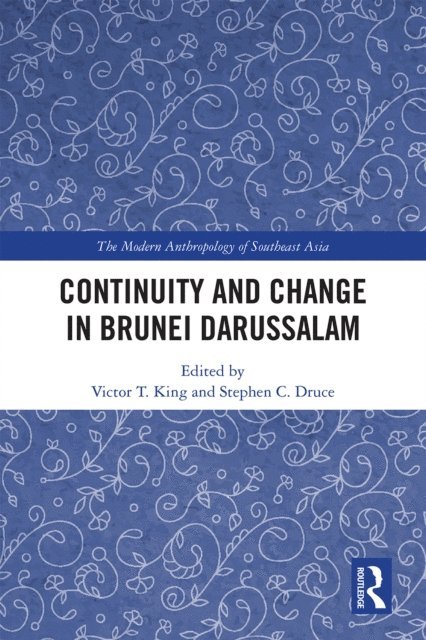 Stephen C. Druce, Victor T. King - Continuity and Change in Brunei Darussalam, E-bok