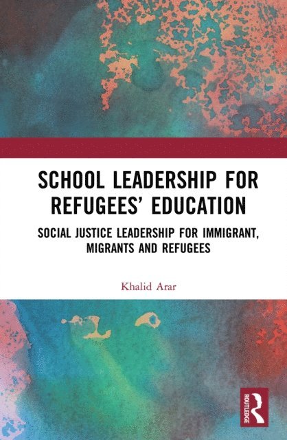 Khalid Arar - School Leadership for Refugeesa   Education, E-bok