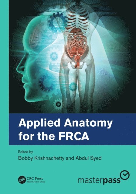 Abdul Syed, Bobby Krishnachetty - Applied Anatomy for the FRCA, E-bok. Tillgänglighet: Lägg i varukorg
