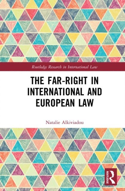 Natalie Alkiviadou - Far-Right in International and European Law, E-bok