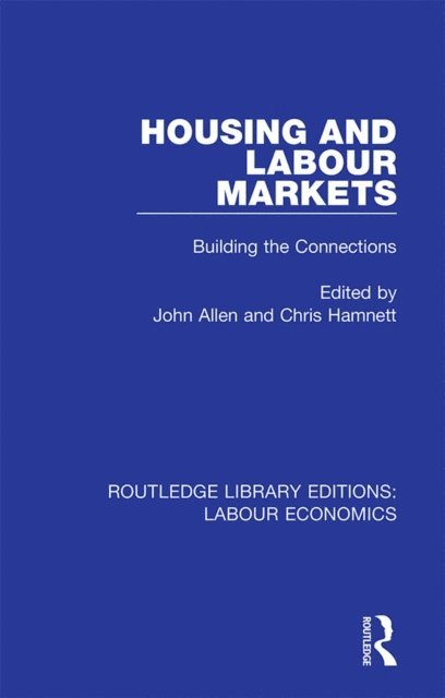 Chris Hamnett, John Allen - Housing and Labour Markets, E-bok