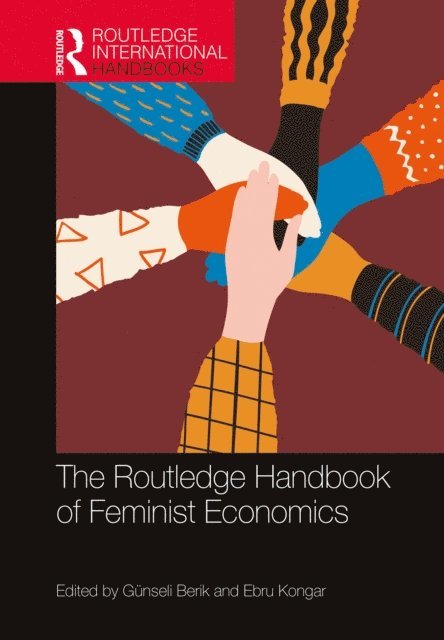 Ebru Kongar, Gunseli Berik - Routledge Handbook of Feminist Economics, E-bok