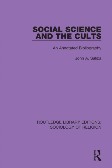 John A. Saliba - Social Science and the Cults, E-bok