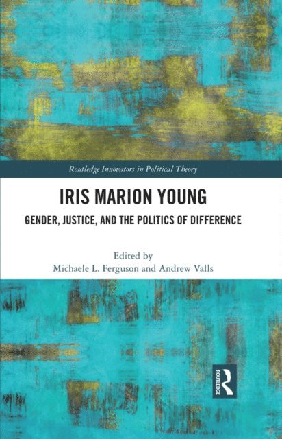 Andrew Valls, Michaele Ferguson - Iris Marion Young, E-bok