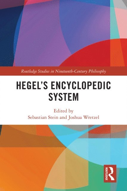 Joshua Wretzel, Sebastian Stein - Hegel's Encyclopedic System, E-bok