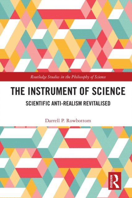 Darrell P. Rowbottom - Instrument of Science, E-bok
