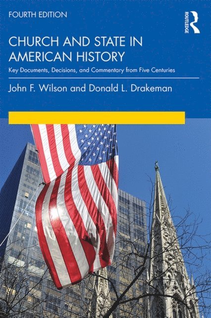 Donald Drakeman, John Wilson - Church and State in American History, E-bok