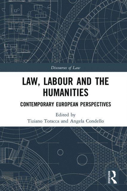 Angela Condello, Tiziano Toracca - Law, Labour and the Humanities, E-bok