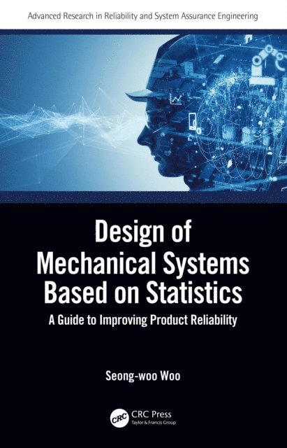 Seong-woo Woo - Design of Mechanical Systems Based on Statistics, E-bok