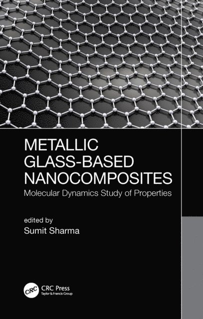 Sumit Sharma - Metallic Glass-Based Nanocomposites, E-bok