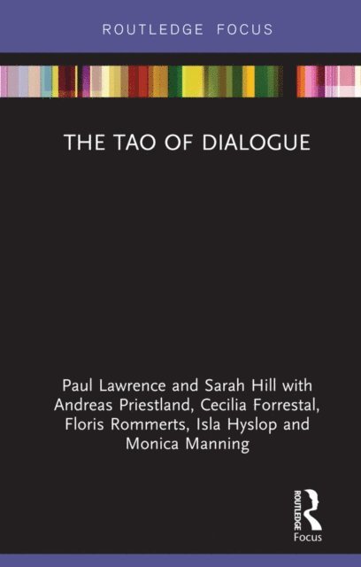 Monica Manning, Isla Hyslop, Floris Rommerts, Cecilia Forrestal, Andreas Priestland, Sarah Hill, Paul Lawrence - Tao of Dialogue, E-bok